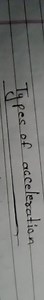 Types of acceleration... | Filo