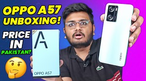 58K views · 2.4K reactions | Oppo A57 Unboxing | Price in Pakistan!! In this video we are going to unbox and take a quick look at the latest Oppo A57 which was just released in pakistan with a price tag of 35999. | Videowalisarkar | Facebook