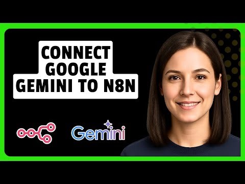 How to Connect Google Gemini to N8N