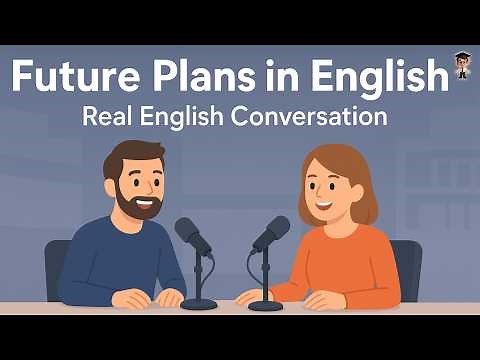 Talking About Future Plans in English | English Speaking Practice | Real English Conversation