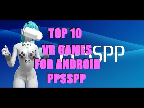 TOP 10 PSP VR GAMES FOR PPSSPP 2024 ( VULKAN plugin only!)
