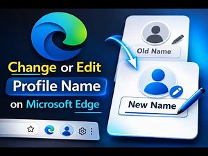 How to Change or Edit Profile Name on Microsoft Edge in Windows 11 or 10 | GearUpWindows Tutorial