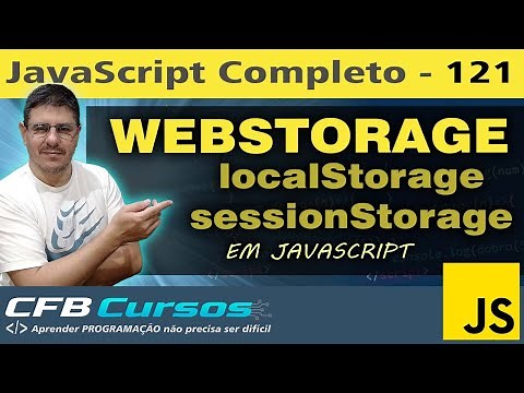 WebStorage, localStorage e SessionStorage em Javascript - Curso de Javascript - Aula 121