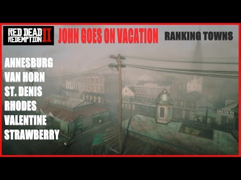 John Takes Vacation ~ Ranking Towns ~ Part One