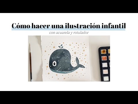 Cómo hacer una ilustración infantil con acuarela y rotulador / Acuarela para principiantes