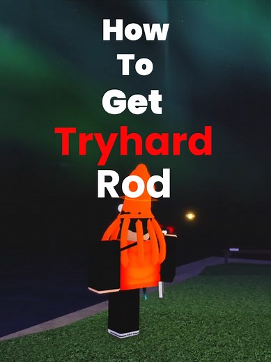 Tryhard Rod Quest in Roblox: Complete Guide