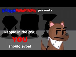 People in the OSC, you, should avoid (SLIGHTLY OUTDATED)