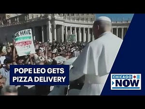 Pope Leo gets Chicago-style pizza delivery at Vatican City | ChicagoNOW