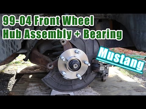 99-04 Ford Mustang Front Wheel Hub Assembly + Bearing Replacement