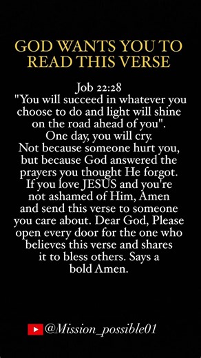 GOD WANTS YOU TO READ THIS VERSE 🙏Job 22:28 "You will succeed in whatever you choose to do