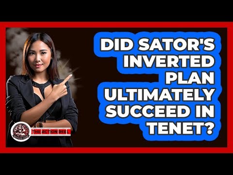 Did Sator's Inverted Plan Ultimately Succeed in Tenet?