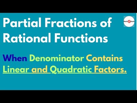 Partial Fractions of Rational Functions when denominator contains linear and quadratic factors