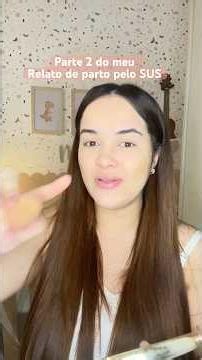 Relato de parto normal pelo SUS - Maternidade JJM - parte 2
