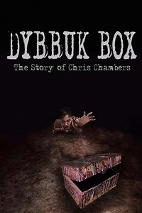 Dybbuk Box: True Story of Chris Chambers (2019) - Movie