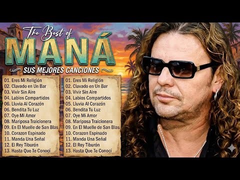 MANÁ: 100 Grandes Éxitos - Selección de los Mejores Románticos !