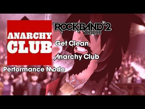 Rock Band 2 Deluxe: Anarchy Club - Get Clean [Performance Mode]