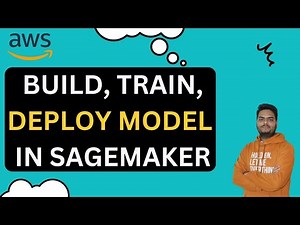 Build Train and Deploy Machine Learning Models using Amazon SageMaker