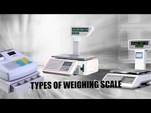 Types of Weighing Scale