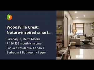 Woodsville Crest: Nature-inspired smart living in Paranaque