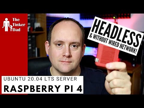Raspberry Pi 4 + Ubuntu 20.04 LTS - A Quick, Headless/Cable-less Install
