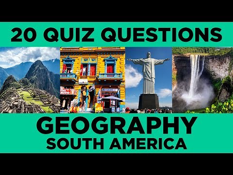 South America Geography Quiz | Geography Questions | Geography Quiz Questions