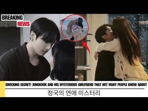 The AMAZING Secret About Jungkook and His Mysterious Girlfriend
