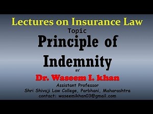 Principle of Indemnity | Principles of Insurance Contract | Lectures on Insurance Law