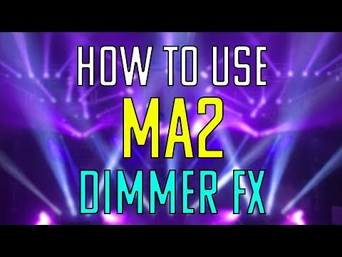 How to use MA2 - Dimmer FX