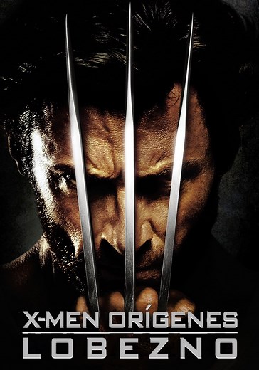 X-Men orígenes: Lobezno - película: Ver online