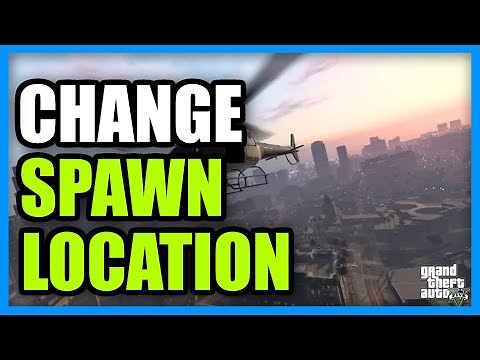 How to Change Spawn Location in GTA 5 ONLINE (All Methods)