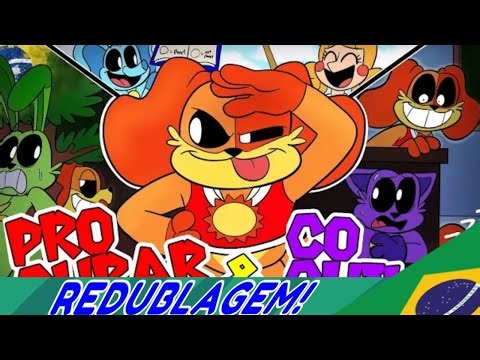 Redublagem!!//Criador:‪@inubis‬// PROCURAR E COCHILAR// smilling crutters // POPPY PLAYTIME