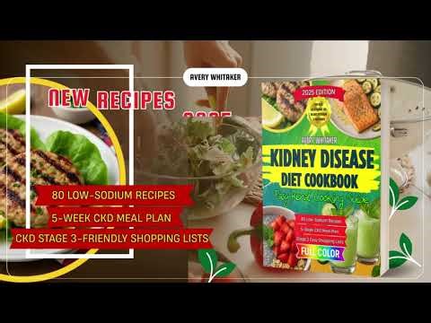 Kindle Kidney Disease Diet Cookbook for Beginners: Easy Renal Diet Guide 80 Low-Sodium Recipes