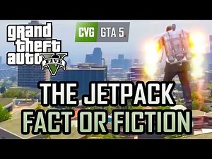 GTA 5 Jetpack - Fact or Fiction?