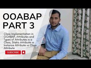 2.3 Class Implementation in OOABAP, Attributes and Types, Static vs Instance vs Constants