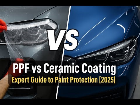PPF vs Ceramic Coating – What Car Owners Need to Know in 2025