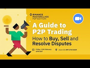 Binance Masterclass- A Guide to P2P Trading on Binance