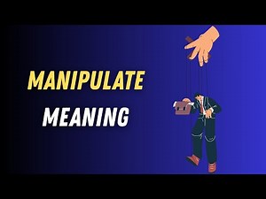 Manipulate Meaning in English | Manipulate Explained Simply