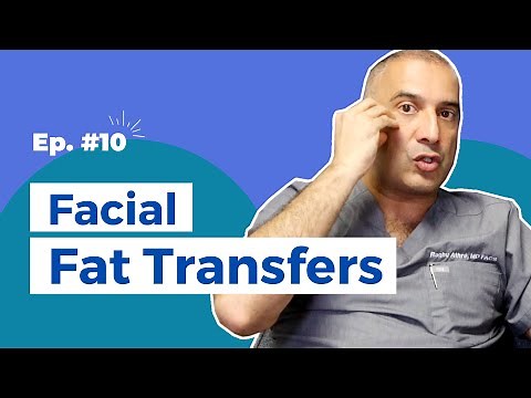 Facial FAT TRANSFERS and How They Work | Plastic Surgery Unplugged