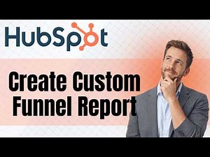 How To Create Custom Funnel Reports In HubSpot Easy 2026 Guide