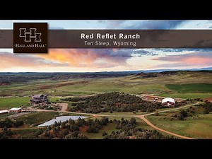 Red Reflet Ranch - Ten Sleep, Wyoming - Main Video