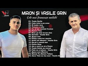 Miron si Vasile Grin - Cele mai frumoase melodii 2023