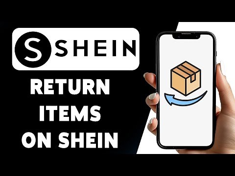 How To Return Items On SHEIN 2025 | SHEIN Order Management Guide