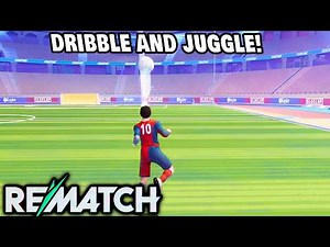 How To Dribble, Juggle And Lob The Ball In Rematch