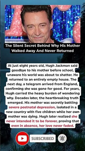 The Heartbreaking Secret Truth Behind Hugh Jackman’s Mother Leaving Him