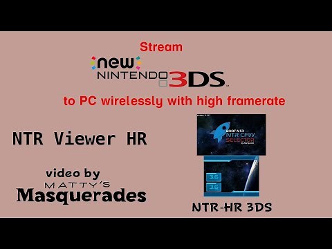 Wirelessly stream from 3DS to PC w/ NTR HR and NTR Viewer HR - June 2025 (Part 1 - CHECK FOLLOWUP)