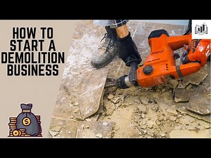 How to Start a Demolition Business