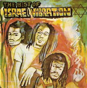 Israel Vibration - The Best Of Israel Vibration