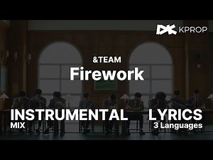 &TEAM - 'Firework' | Instrumental Mix | Lyrics | 4K