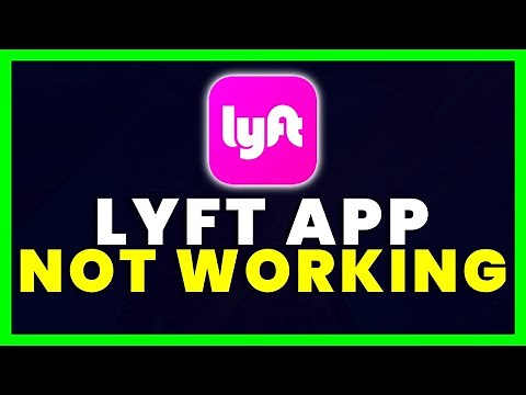 Lyft App Not Working: How to Fix Lyft App Not Working