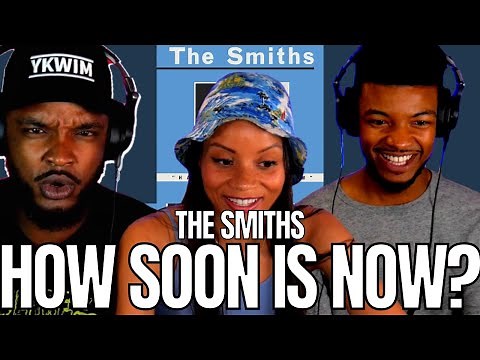 🎵 The Smiths - How Soon Is Now? REACTION